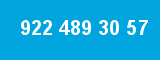 922 489 30 57
